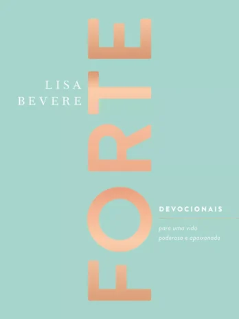 Livro Forte – Devocionais de Lisa Bevere – 2023