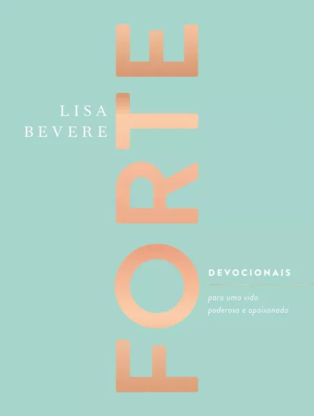Livro Forte - Devocionais de Lisa Bevere - 2023